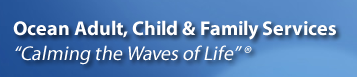 OCEAN ADULT, CHILD & FAMILY SERVICES